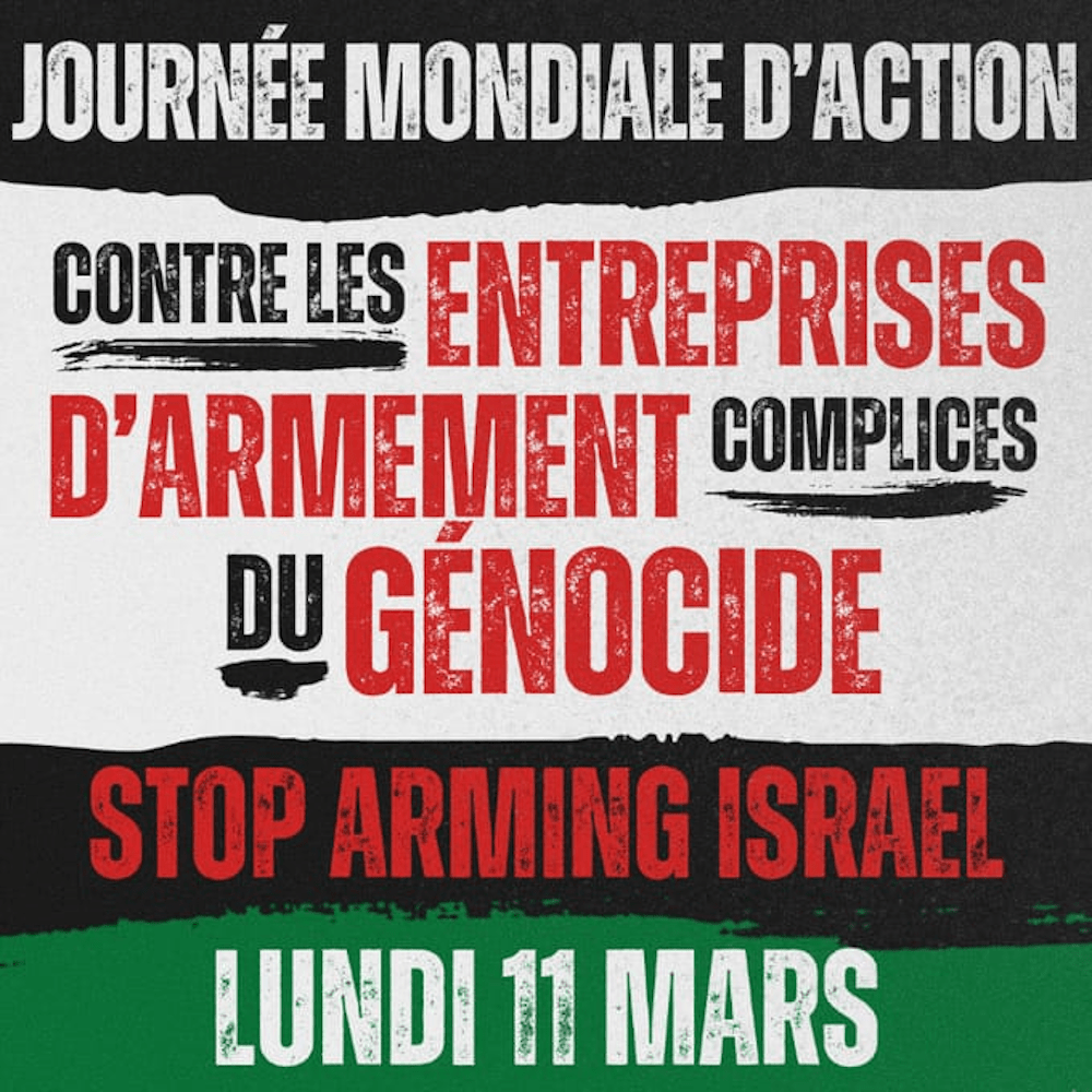 "Stop Arming Israel" : 11 mars 2024, c'est la journée internationale pour un embargo sur les armes à destination d'Israël !